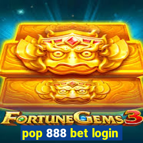 pop 888 bet login